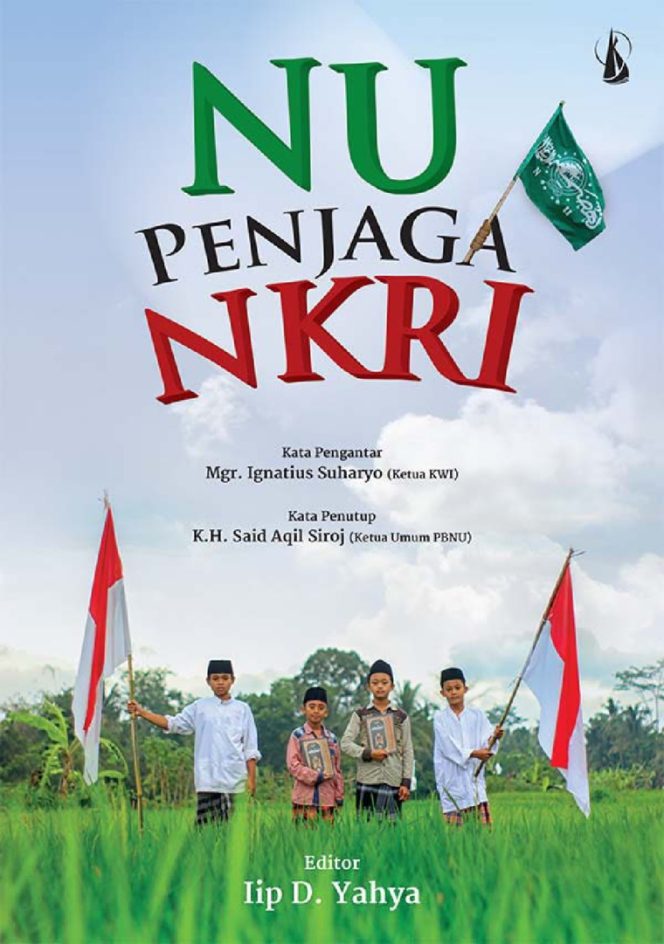 
 NU Penjaga NKRI, Menengok Perkembangan NU Secara Global